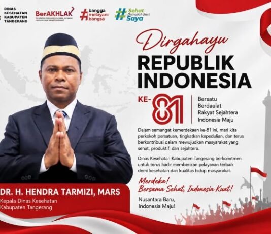 HUT RI ke-81: Kadinkes Kabupaten Tangerang Dr. H. Hendra Tarmizi Ajak Masyarakat Wujudkan Indonesia Sehat dan Kuat